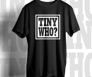 TINY WHO? – Parody Tee (For Big Flyers Only)